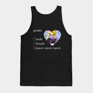 Gender is meow meow meow Tank Top